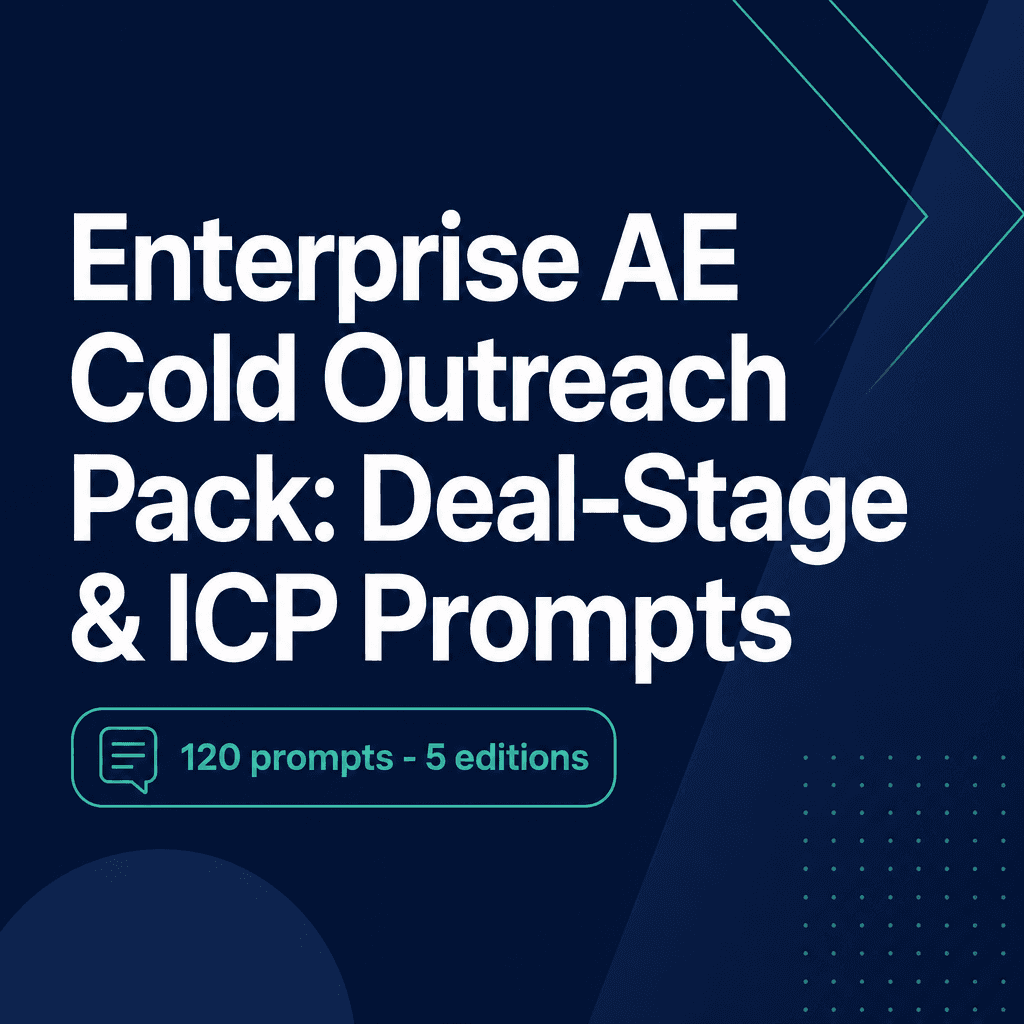 Enterprise AE Cold Outreach Pack: Deal-Stage & ICP Prompts
