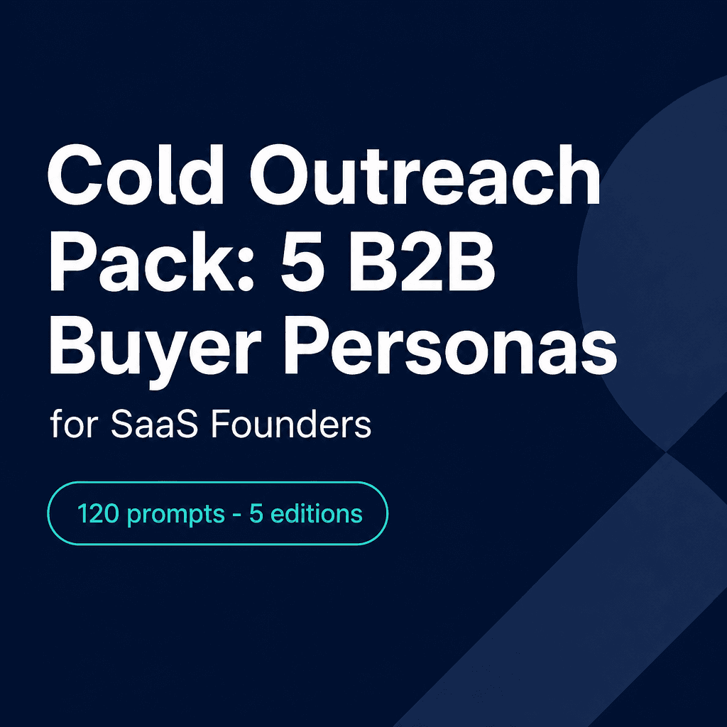 Cold Outreach Pack: 5 B2B Buyer Personas for SaaS Founders
